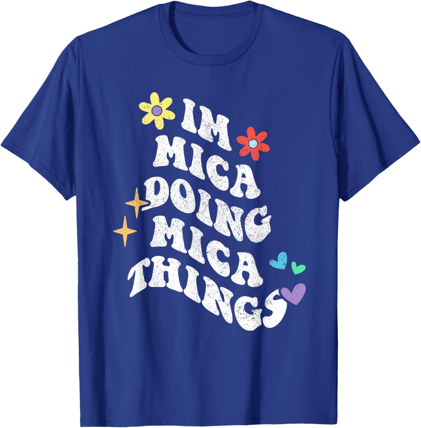 Retro Groovy Im Mica Doing Mica Things Funny Mother's Day T-Shirt - T-Shirt | Royal