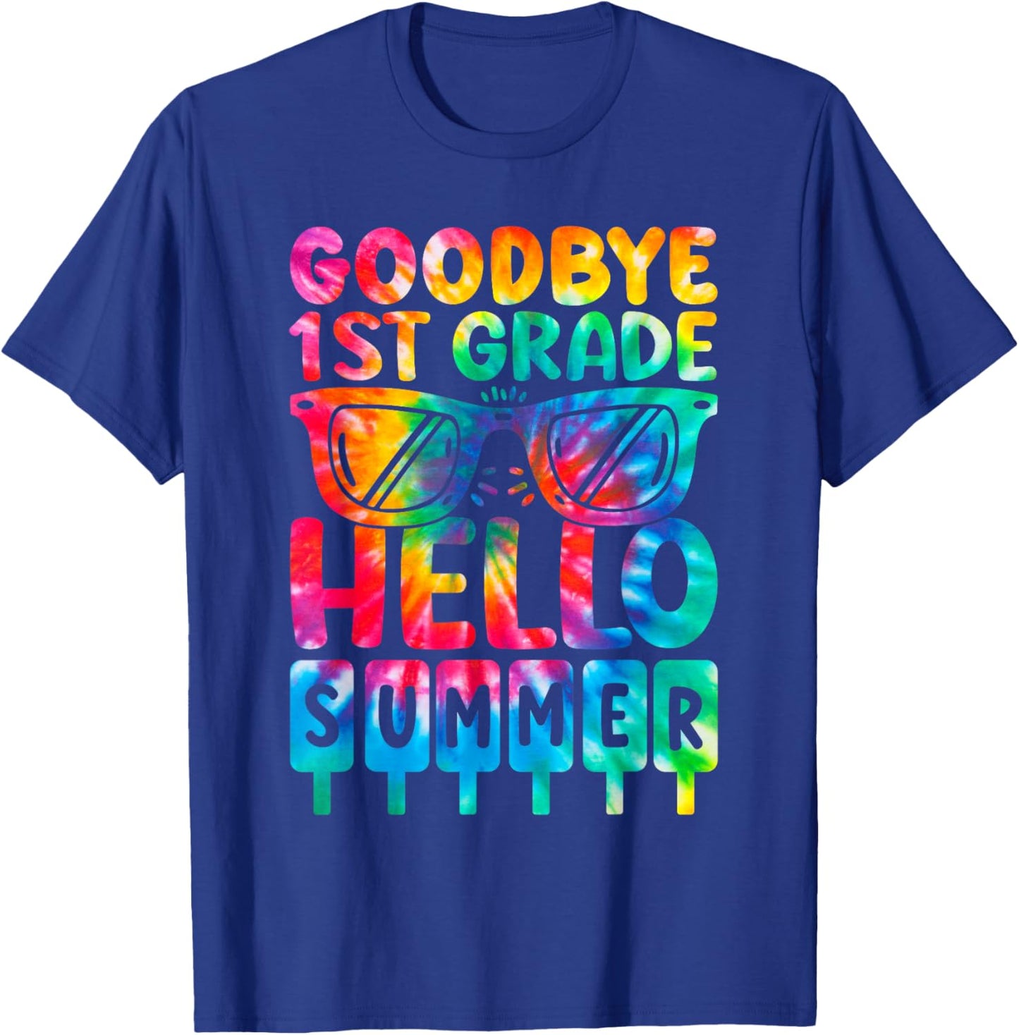 Goodbye 1st Grade Hello Summer First Grade Graduate Tie Dye Women Girls Kids T-Shirt - T-Shirt | Royal