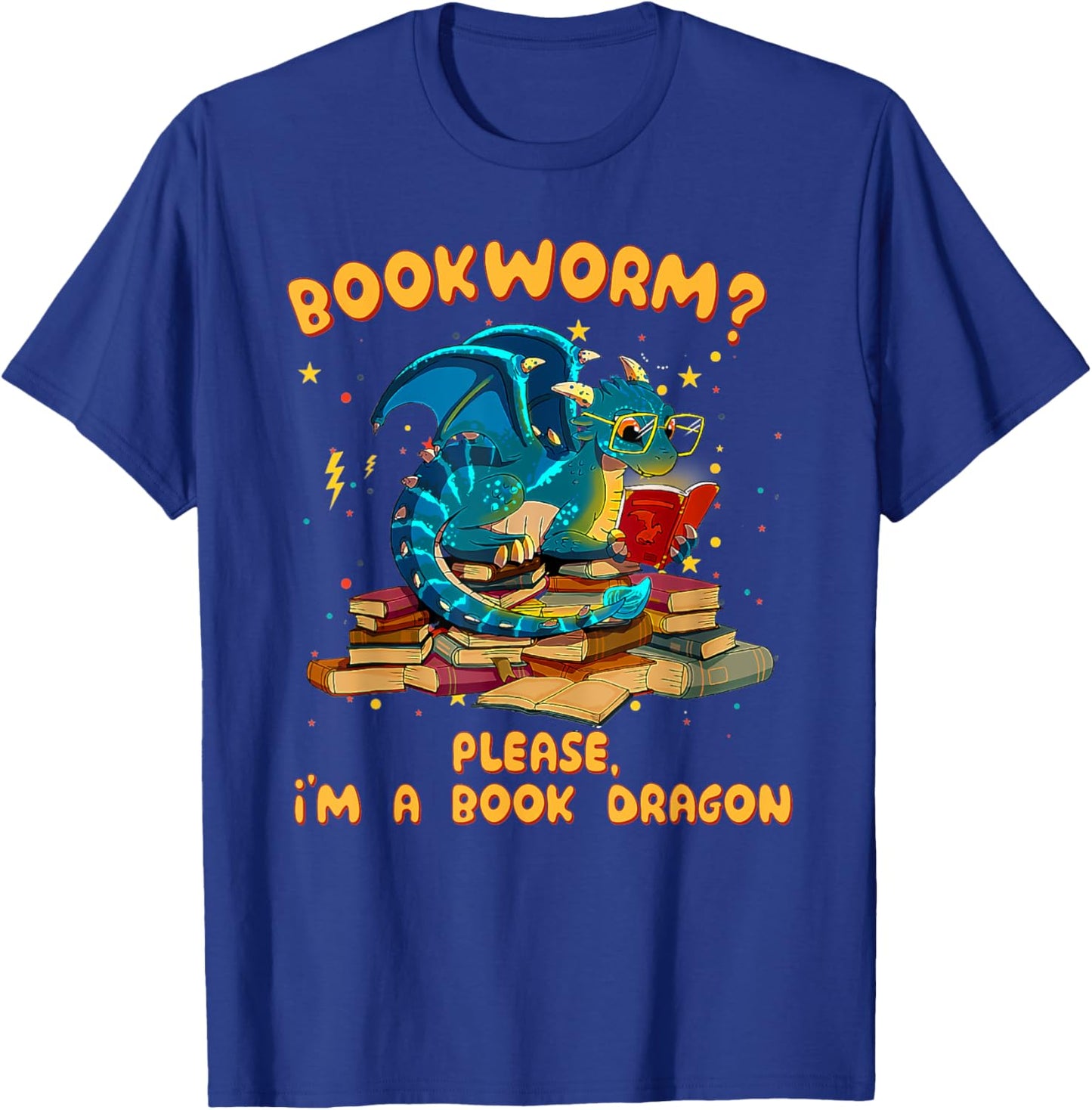 Bookworm Please I'm A Book Dragon Funny Books Lover Gifts T-Shirt - T-Shirt | Royal