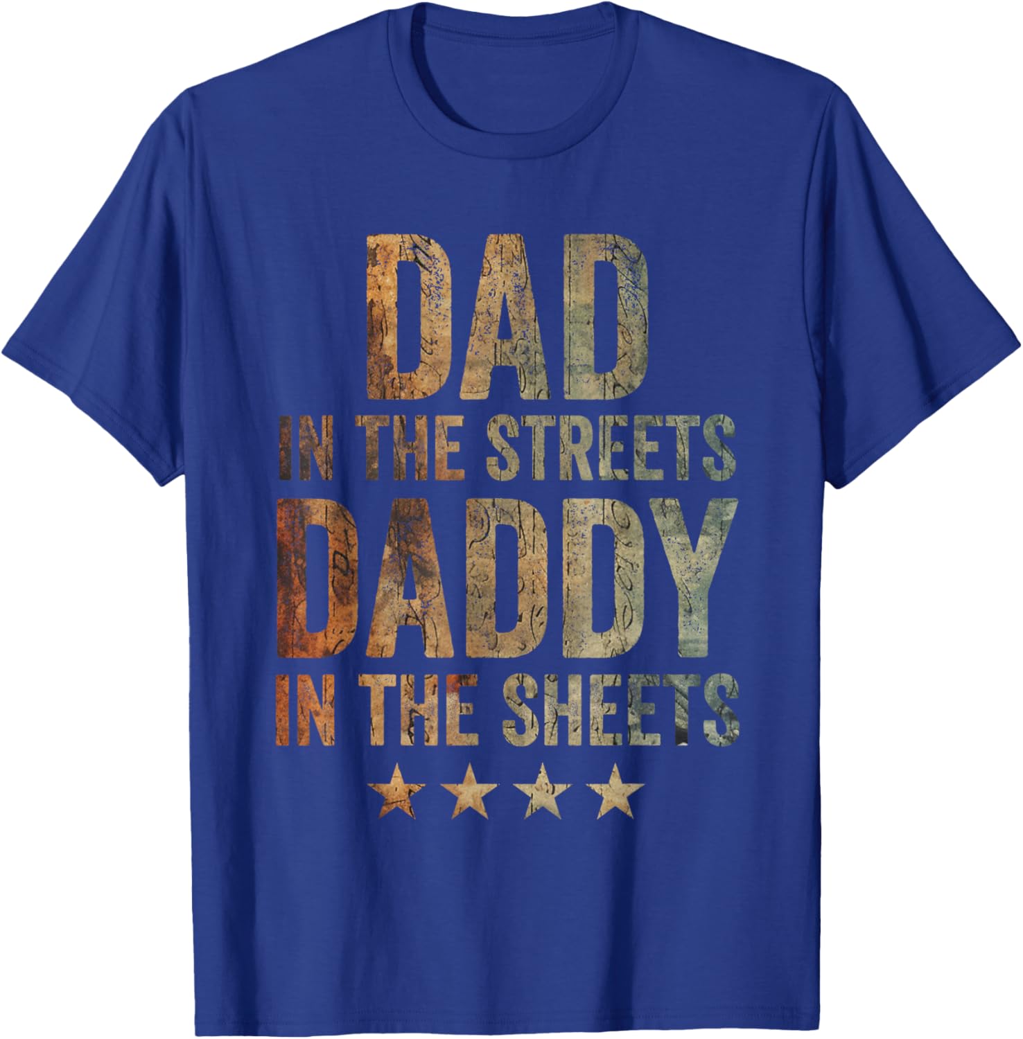 Dad In The Streets Daddy In The Sheets Vintage T-Shirt - T-Shirt | Royal