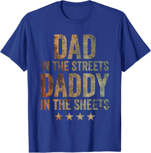 Dad In The Streets Daddy In The Sheets Vintage T-Shirt - T-Shirt | Royal