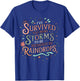 I've Survived Too Many Storms To Be Bothered By Raindrops T-Shirt - T-Shirt | Royal