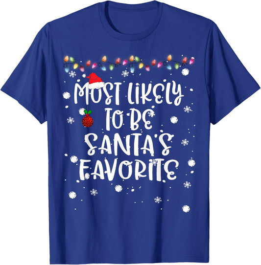 Most Likely To Be Santas Favorite Christmas Women Family Fun T-Shirt - T-Shirt | Royal