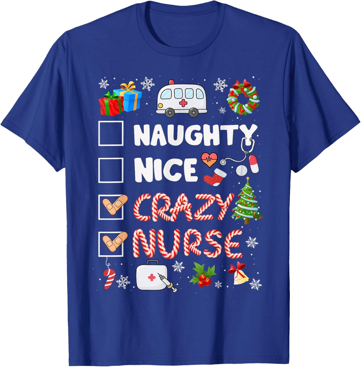Cute Naughty Nice Crazy Nurse Christmas Nurse Xmas Top Women T-Shirt - T-Shirt | Royal