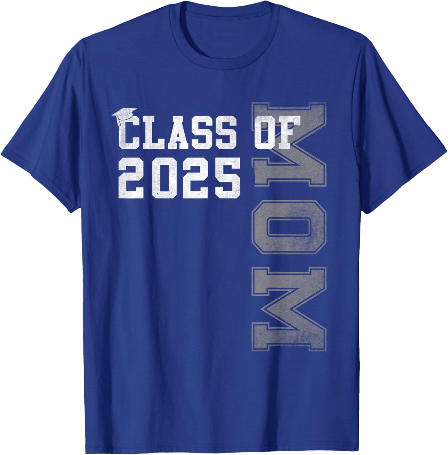 Mom Senior 2025 Proud Mom Of A Class Of 2025 Graduate Mother T-Shirt - T-Shirt | Royal