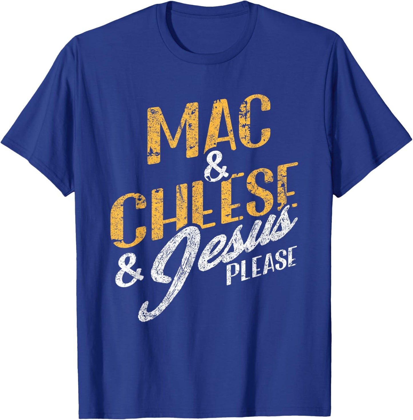 Mac & Cheese Jesus Please Christian Vintage Food Lover T-Shirt - T-Shirt | Royal