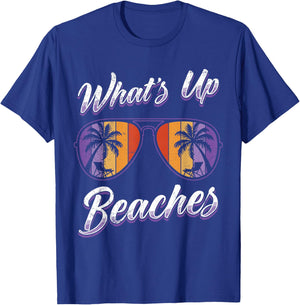 Vacation What's UP Beaches Beach Funny Spring Break T-Shirt - T-Shirt | Royal