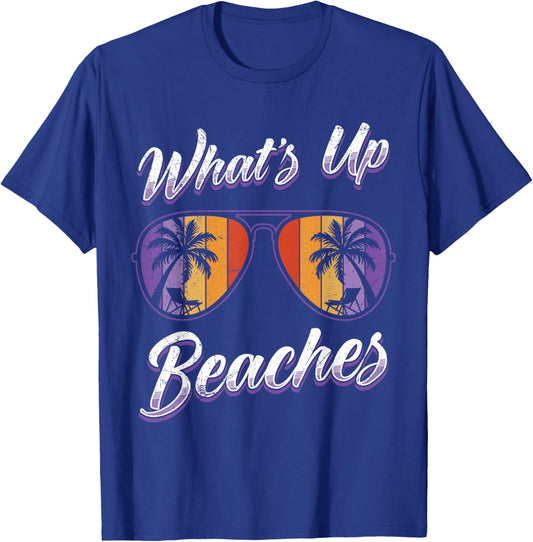 Vacation What's UP Beaches Beach Funny Spring Break T-Shirt - T-Shirt | Royal