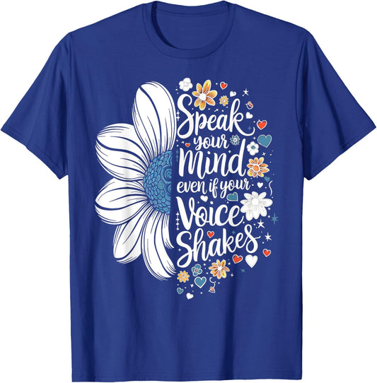 Cute Sunflower Speak Your Mind Even If Your Voice Shakes T-Shirt - T-Shirt | Royal