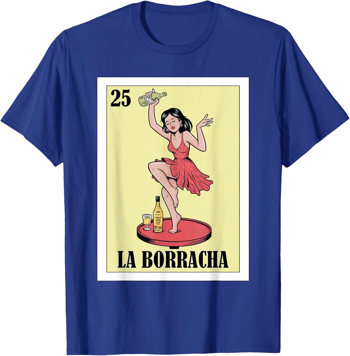 Funny Mexican Design for Parties - La Borracha T-Shirt - T-Shirt | Royal