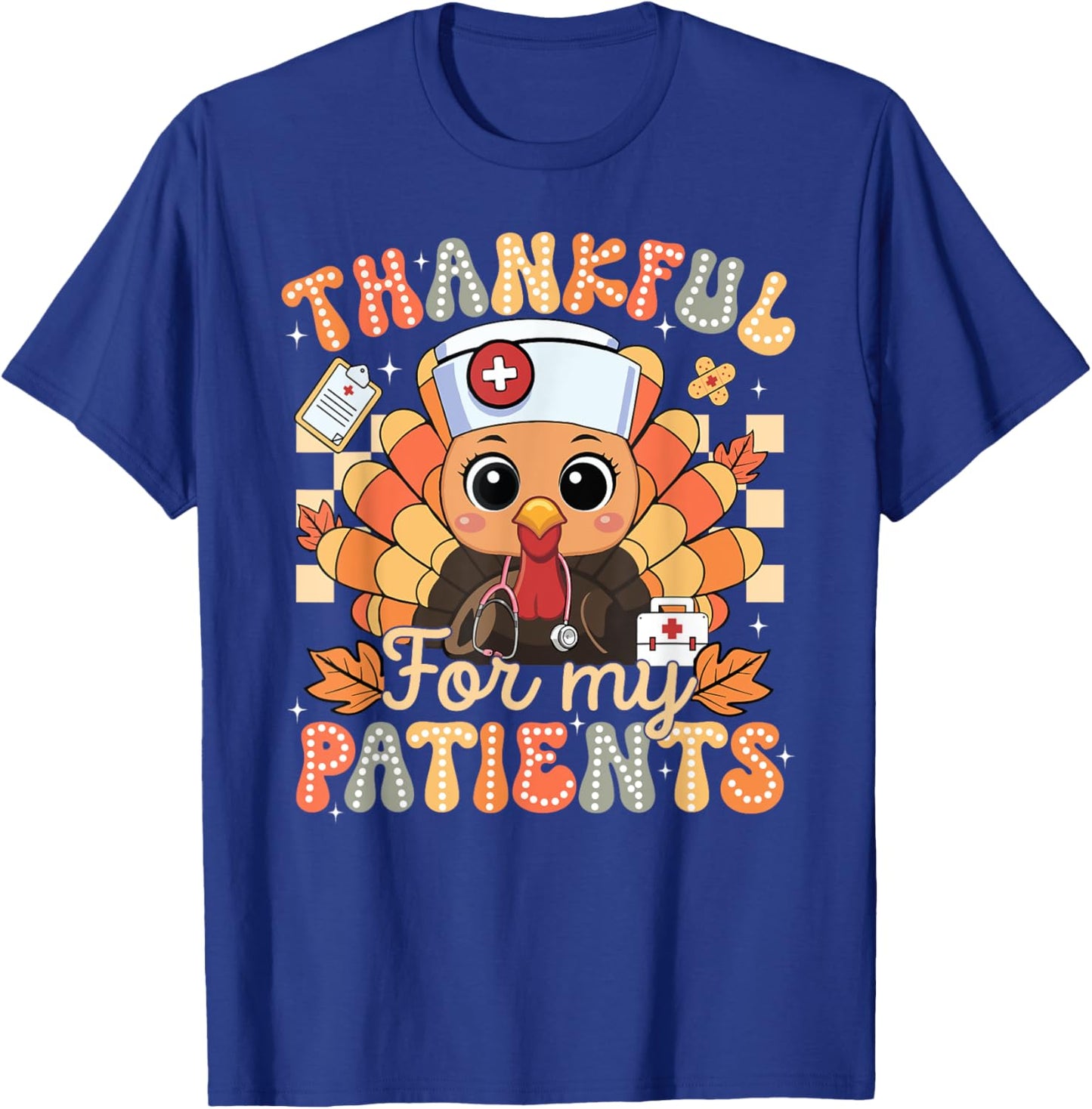 Turkey Nurse Thankful For Patients Thanksgiving Fall Scrub T-Shirt - T-Shirt | Royal