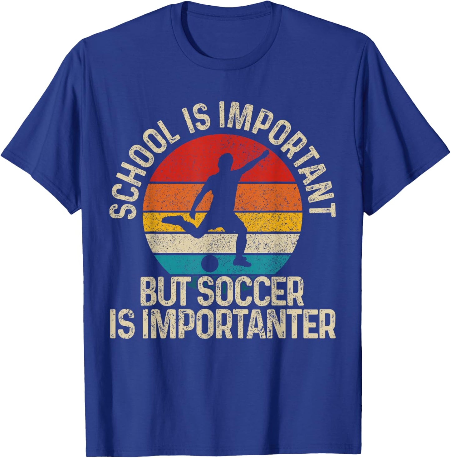 Football School is Important But Soccer is Importanter T-Shirt - T-Shirt | Royal