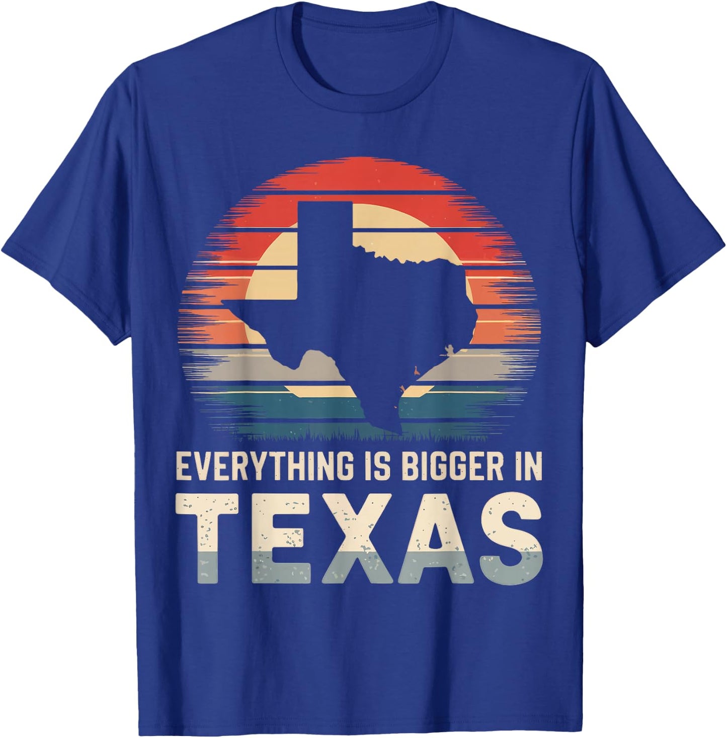 Texas Everything Is Bigger In Texas T-Shirt - T-Shirt | Royal