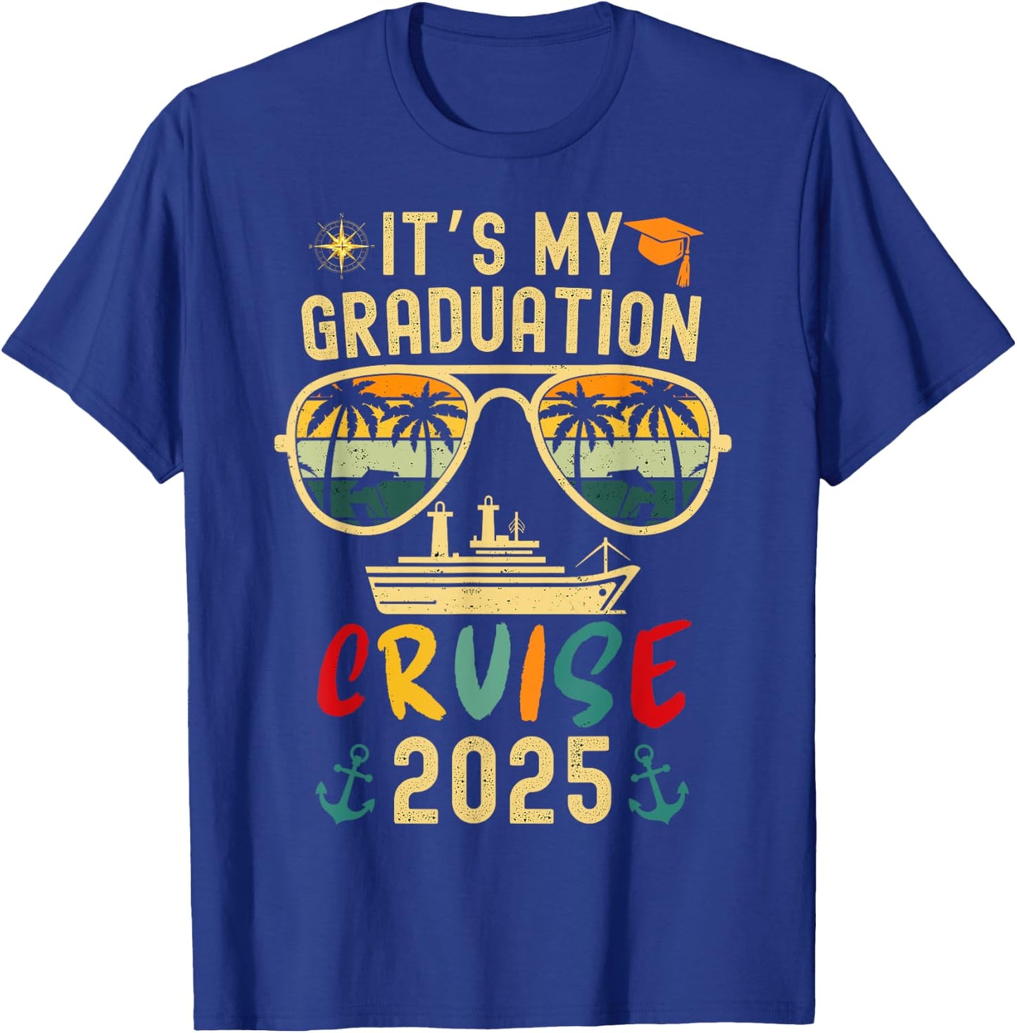 It's My Graduation Cruise 2025 Summer Cruise Seniors Trip T-Shirt - T-Shirt | Royal