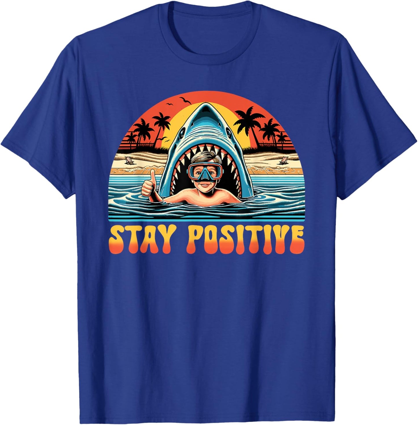 Stay Positive Shark And Kid, Shark Lover T-Shirt - T-Shirt | Royal