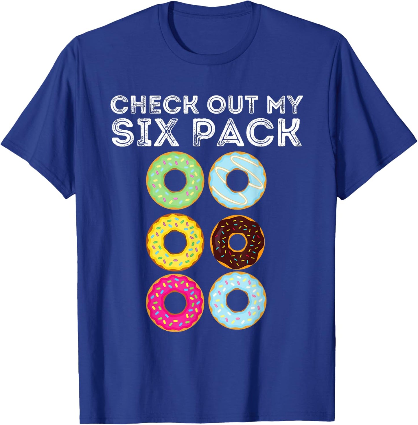 Check Out My Six Pack - Funny Donut Lover & Gym Gift T-Shirt - T-Shirt | Royal