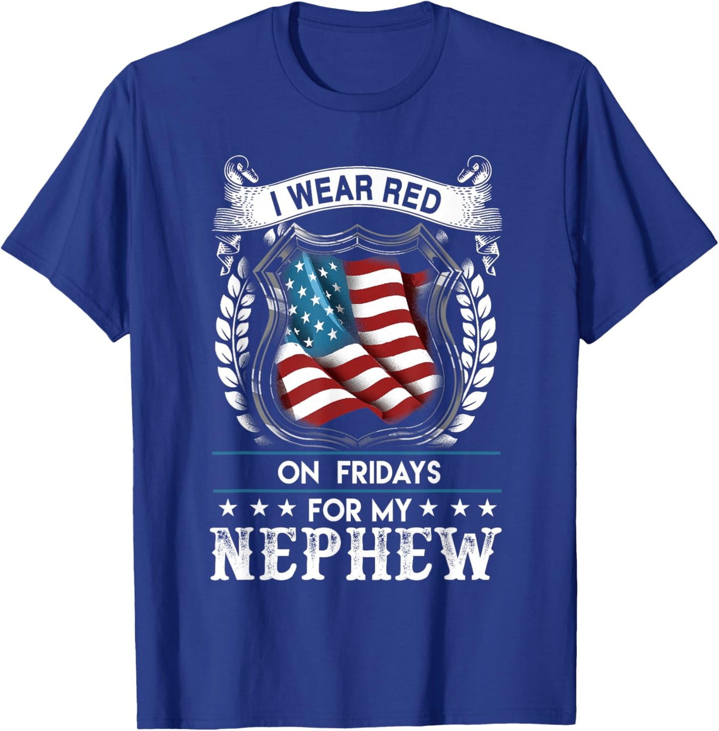 I Wear Red On Fridays For My Nephew - US Military T-Shirt - T-Shirt | Royal