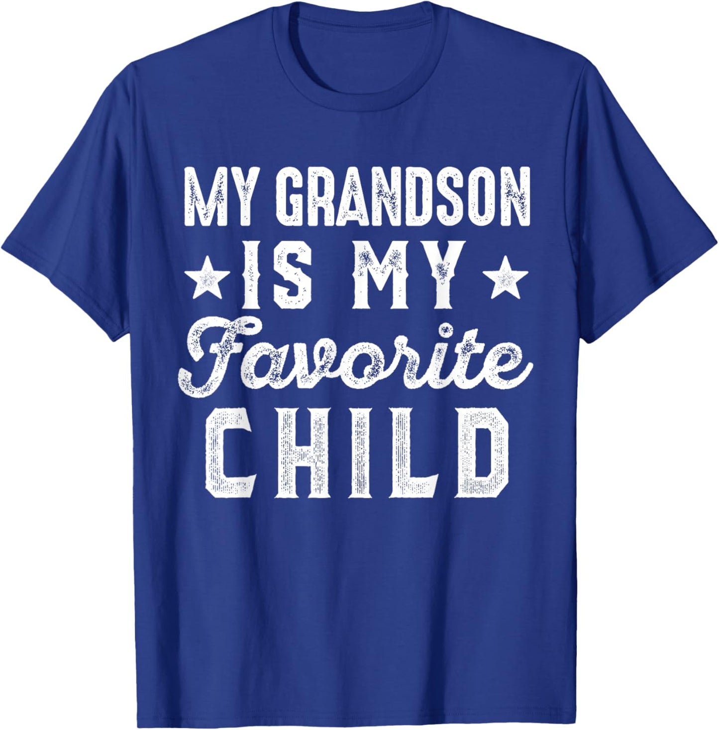 My Grandson is My Favorite Child Funny Grandpa Grandma T-Shirt - T-Shirt | Royal
