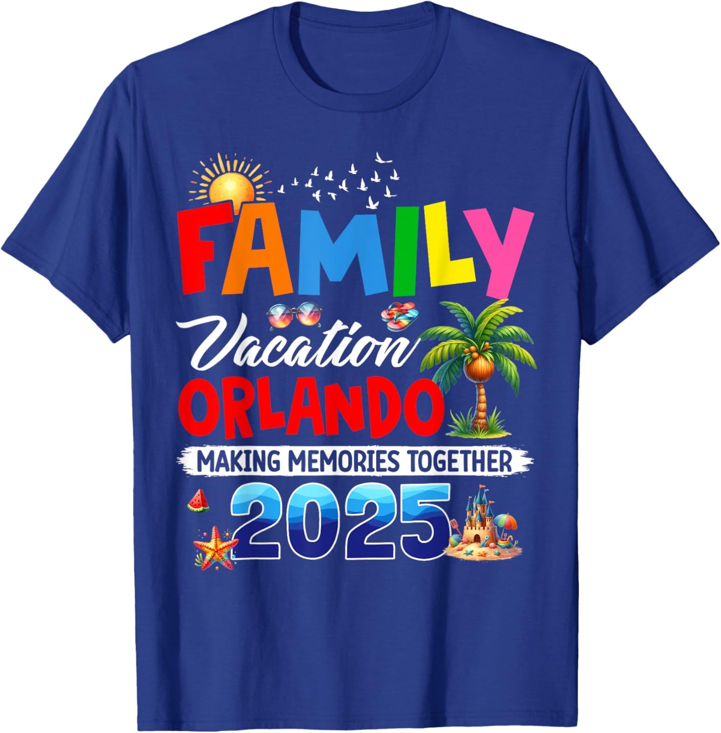 Funny Family Vacation Orlando 2025 Making Memories Together T-Shirt - T-Shirt | Royal