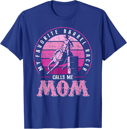 My Favorite Barrel Racer Calls Me Mom Rodeo Barrel Racing