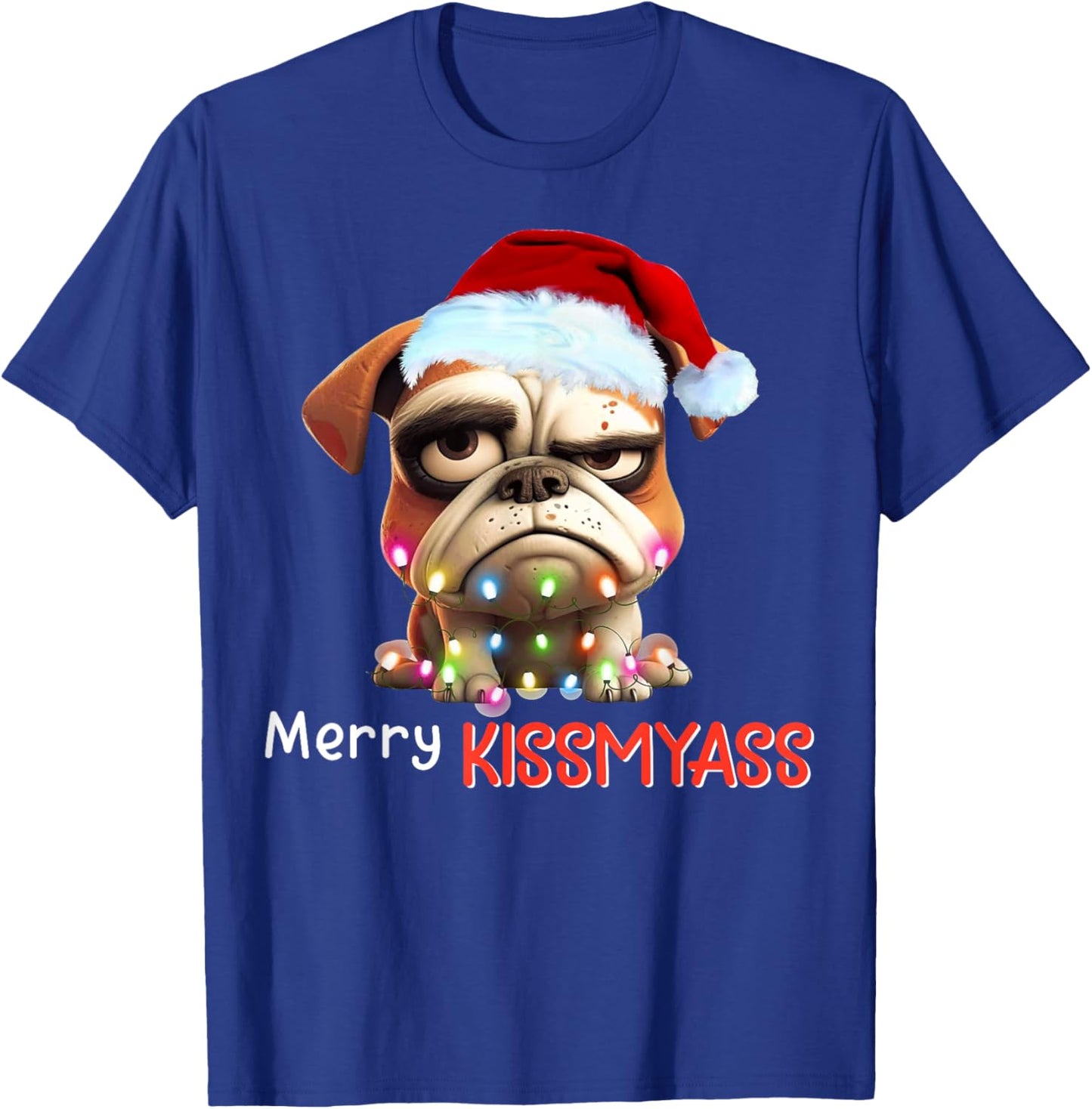 Merry Kissmyass Funny Pug Santa Christmas Light T-Shirt - T-Shirt | Royal