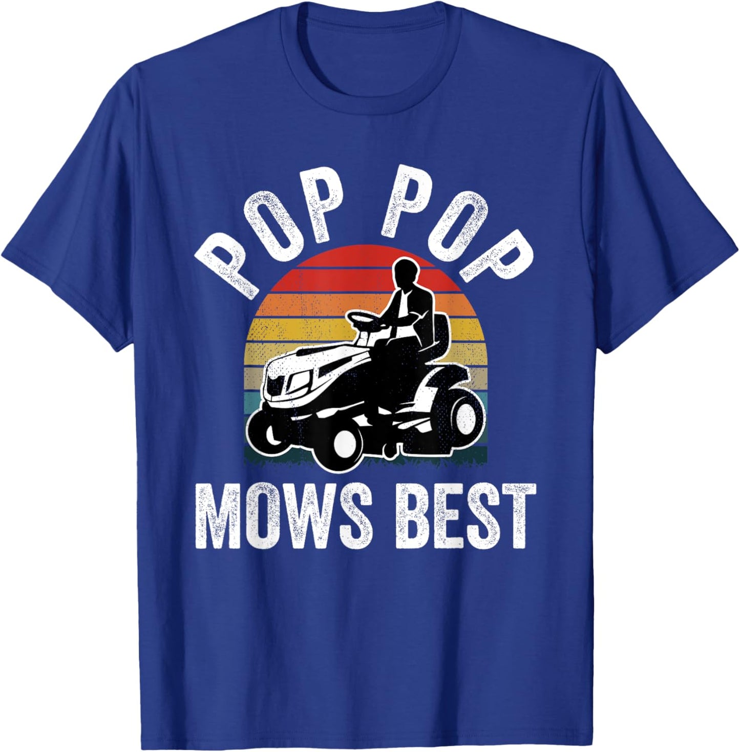 Pop Pop Mows Best Funny Gardener Lawn Care Father's Day T-Shirt - T-Shirt | Royal