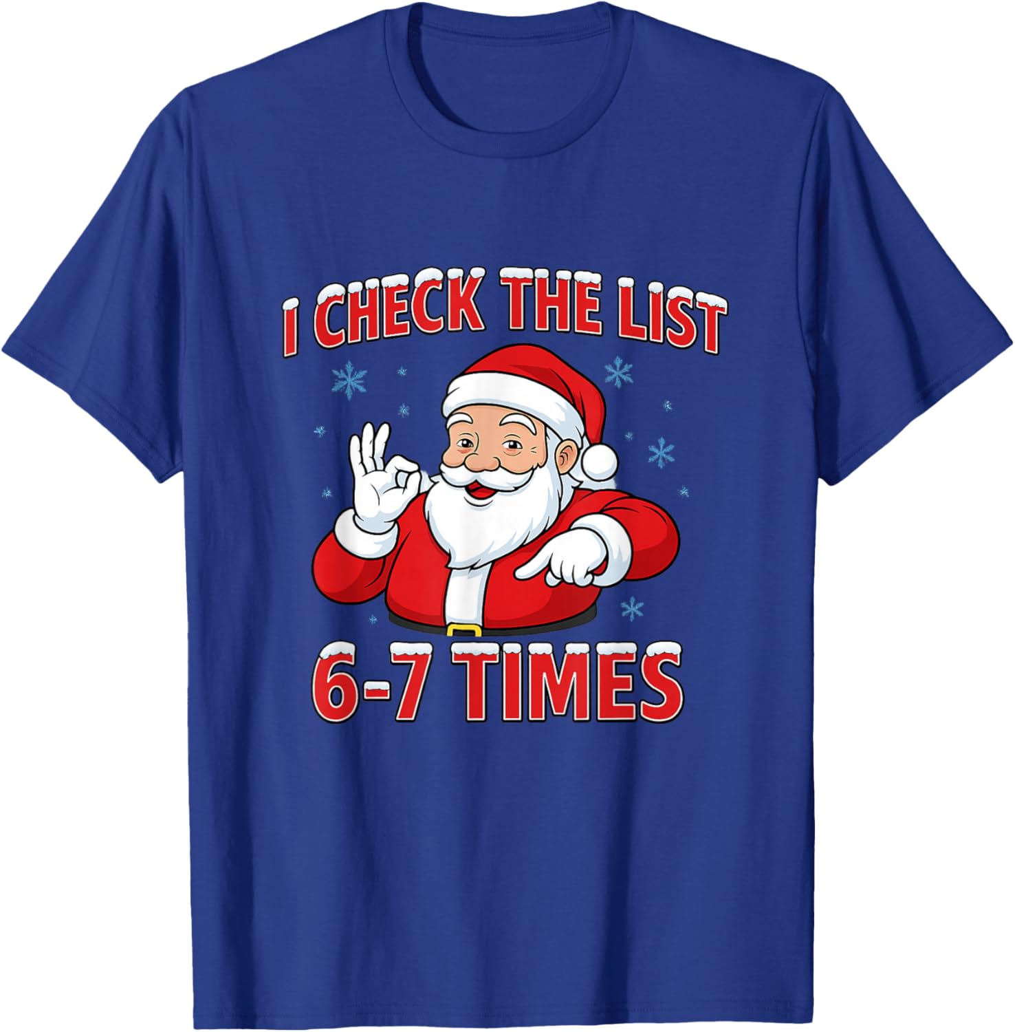 I Check The List 67 Times Santa Gen Z Slang Raunchy Meme Gag T-Shirt - T-Shirt | Royal