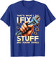 That's What I Do I Fix Stuff And I Know Things Mechanic T-Shirt - T-Shirt | Royal