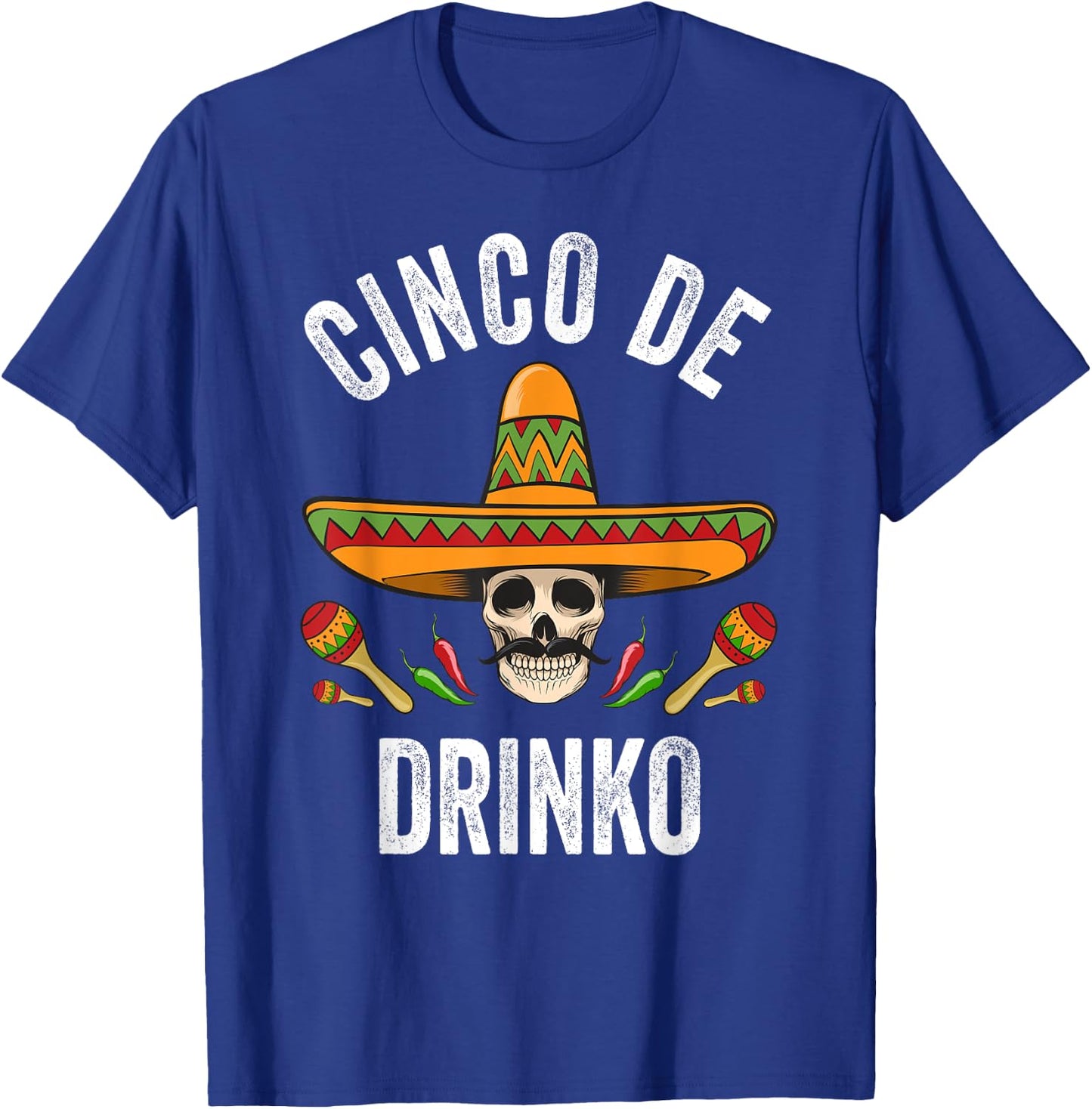 Cinco De Drinko Shirt Funny Mexican Skull Cinco De Mayo T-Shirt - T-Shirt | Royal