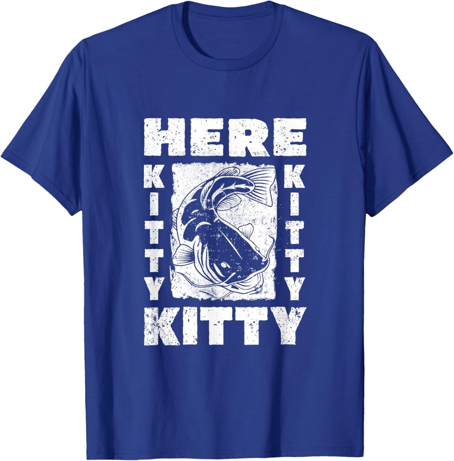 Flathead Catfish Fishing Catfish Hunter Here Kitty Kitty Pun T-Shirt - T-Shirt | Royal