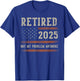 Retired 2025 Not My Problem Anymore Gifts Retirement US Flag T-Shirt - T-Shirt | Royal