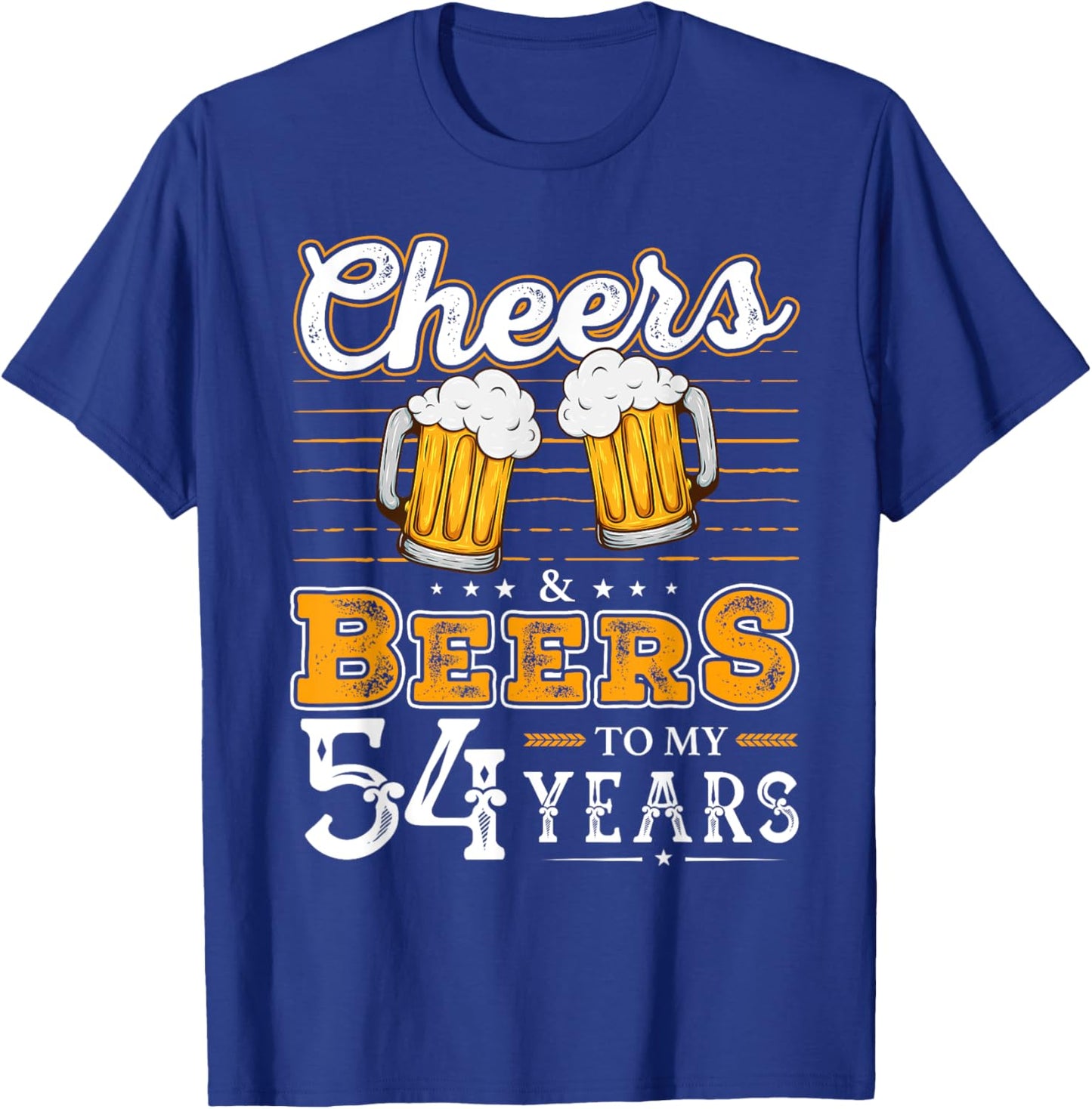 Funny Cheers And Beers To My 54 Years 54th Birthday T-Shirt - T-Shirt | Royal