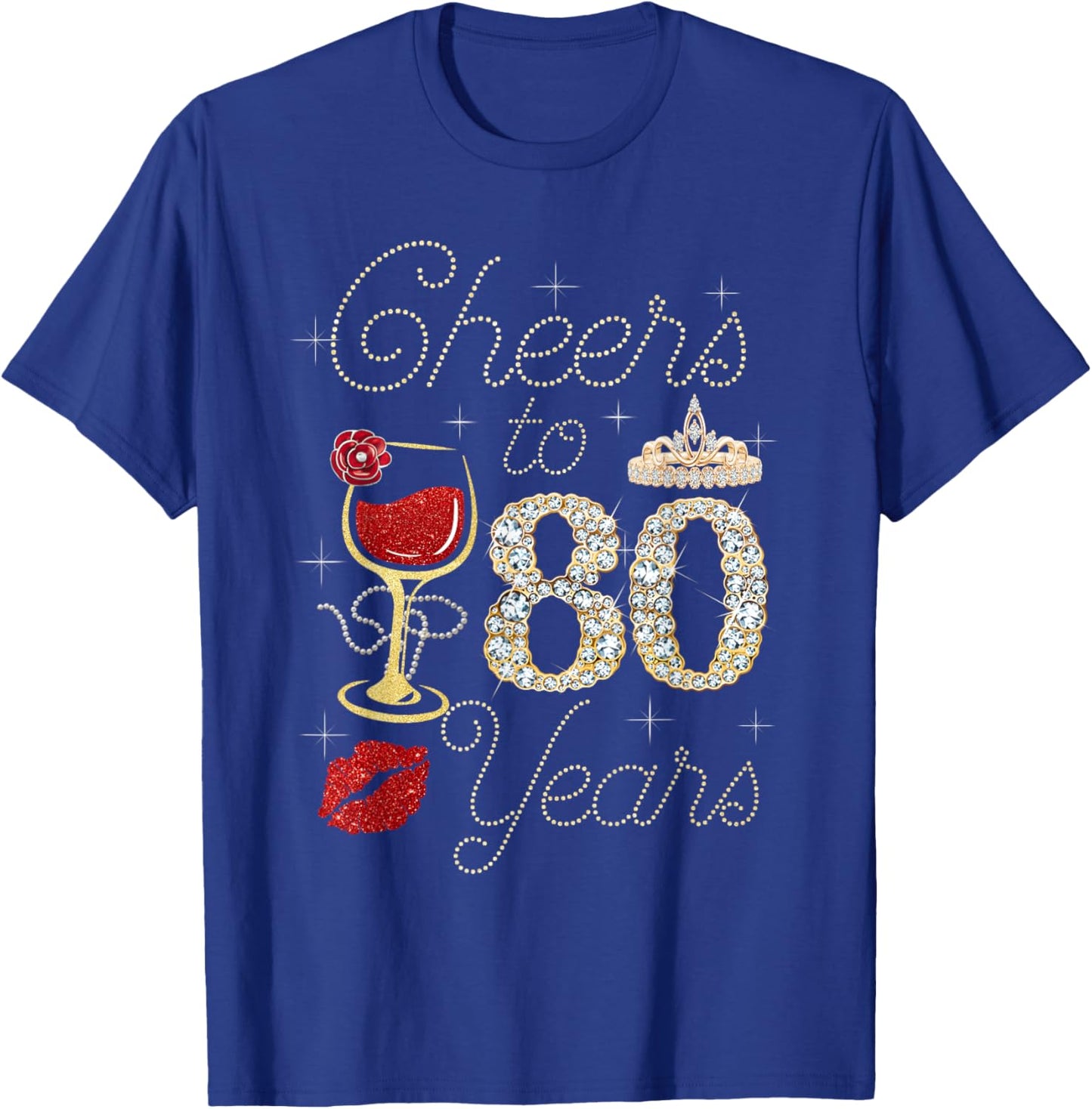 Cheers To 80 Years Wine Glass Women Funny 80th Birthday T-Shirt - T-Shirt | Royal