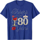 Cheers To 80 Years Wine Glass Women Funny 80th Birthday T-Shirt - T-Shirt | Royal