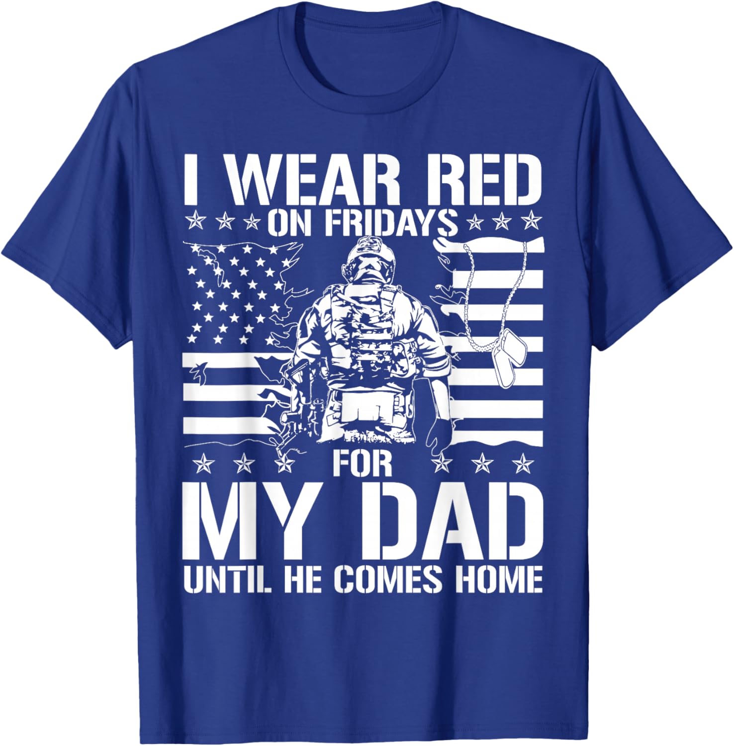 I Wear Red On Fridays For My Dad Until He Comes Home T-Shirt - T-Shirt | Royal