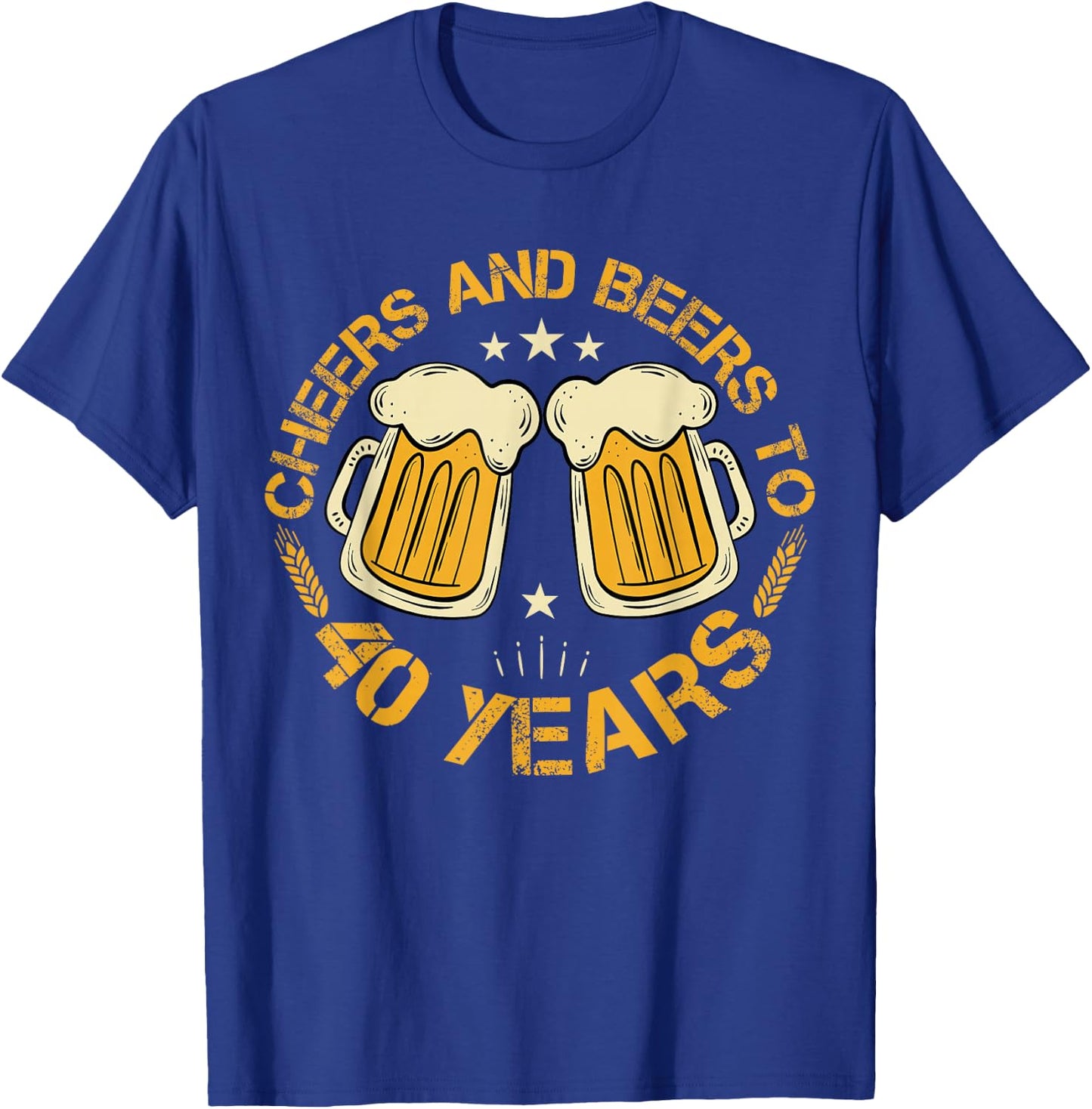 Cheers And Beers To 40 Years Funny Birthday Party Drinker T-Shirt - T-Shirt | Royal
