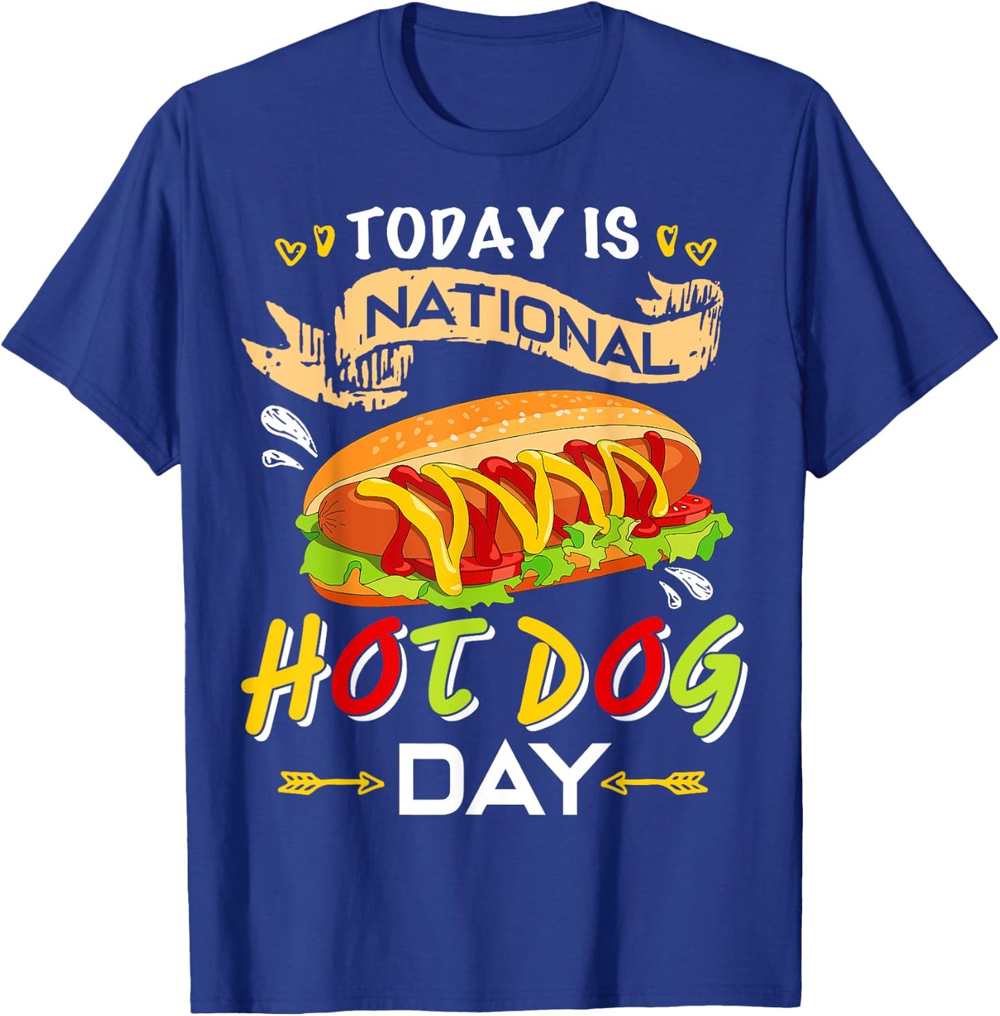 Today is National Hot Dog Day Funny Hot Dog Gifts T Shirts Women T-Shirt - T-Shirt | Royal