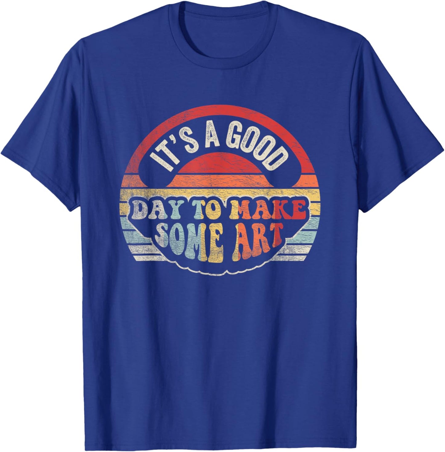 Retro Vintage It's A Good Day To Make Art Artist Art Maker T-Shirt - T-Shirt | Royal