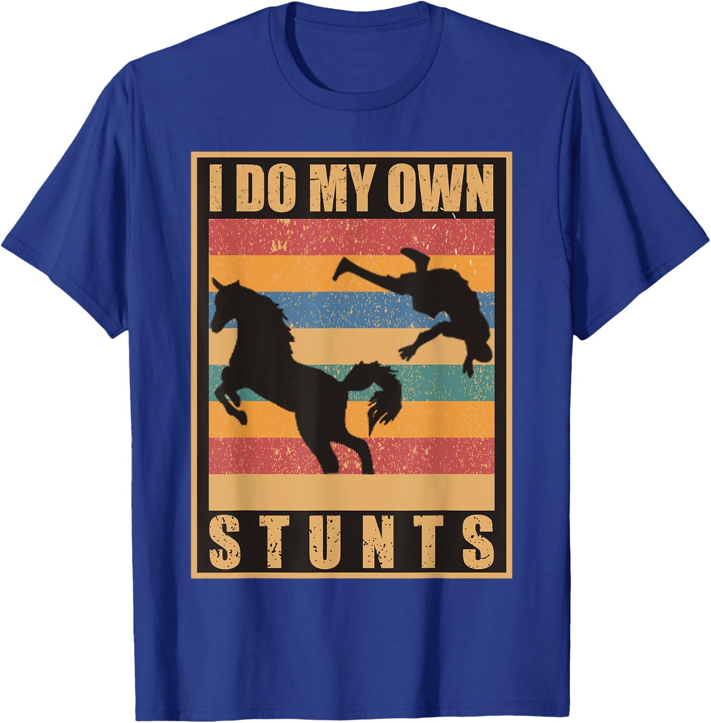 I Do My Own Stunts Horse Lover Funny Get Well Soon Gift T-Shirt - T-Shirt | Royal