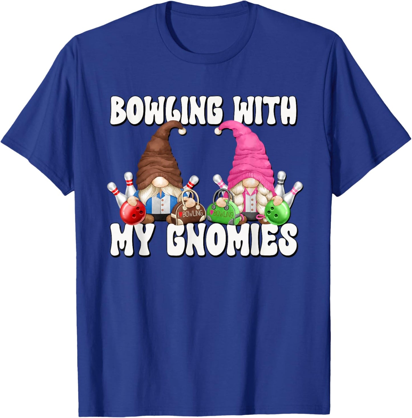 Retro Bowling With My Gnomies Funny Gnome For Bowling Team T-Shirt - T-Shirt | Royal