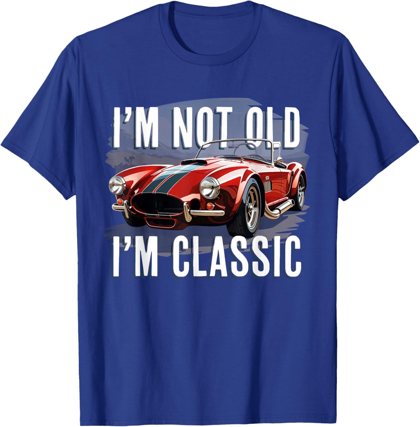 I'm Not Old I'm Classic Retro Ford Shelby Cobra Muscle Car T-Shirt - T-Shirt | Royal