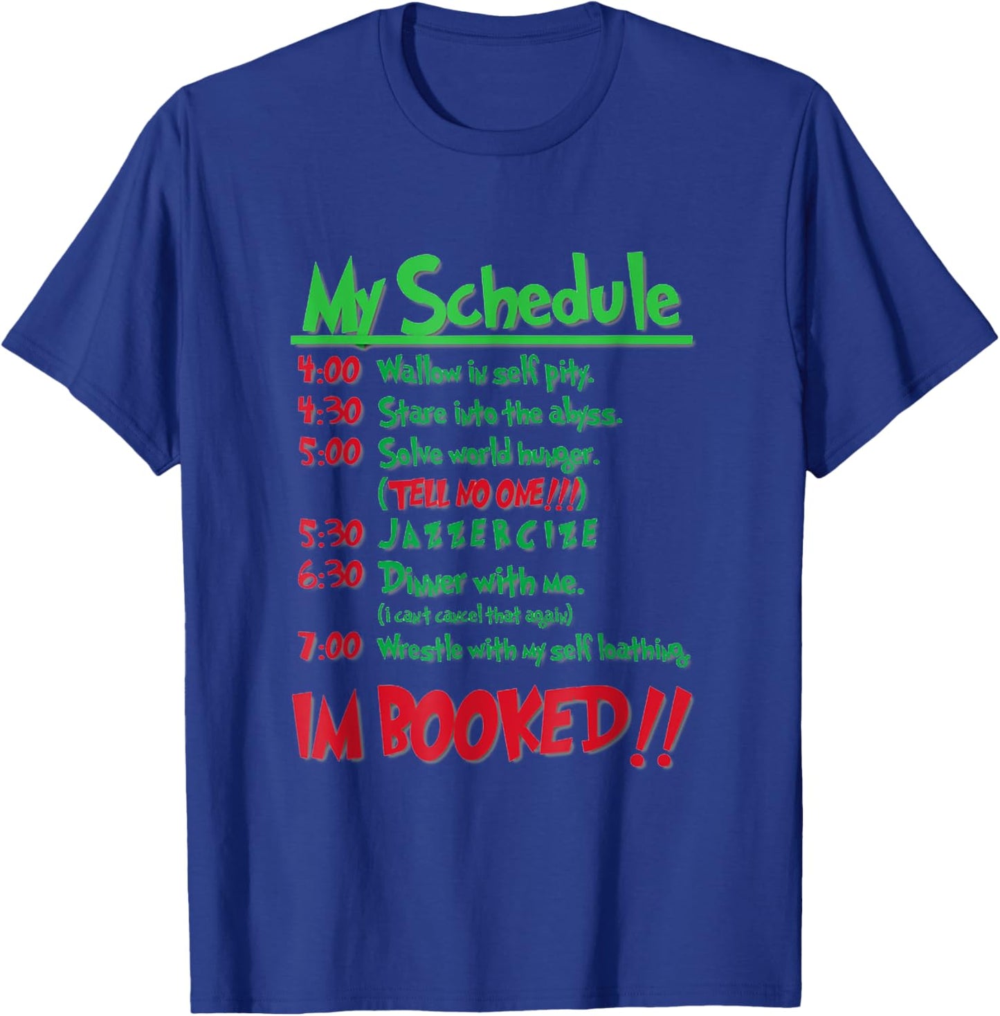 My Schedule I Am Booked Christmas Funny Costume T-Shirt - T-Shirt | Royal