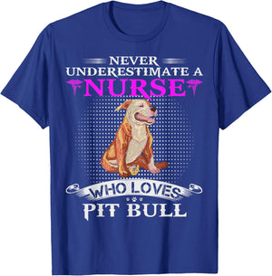 Never Underestimate A Nurse Who Loves Pit Bull Funny Pitbull T-Shirt - T-Shirt | Royal