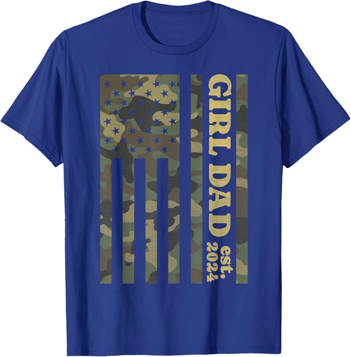 Camo Dad American Flag Camouflage Girl Dad Est 2024 of Girls T-Shirt - T-Shirt | Royal
