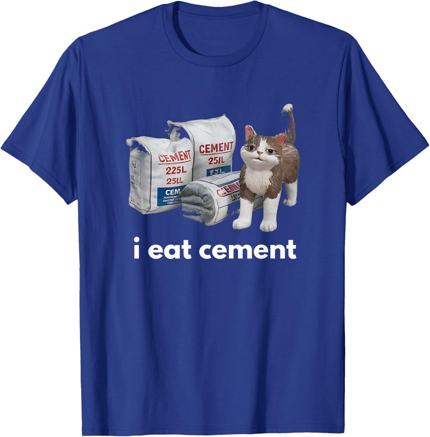 I Eat Cement Cat Funny Cringe Meme Brain Rot Humor T-Shirt - T-Shirt | Royal