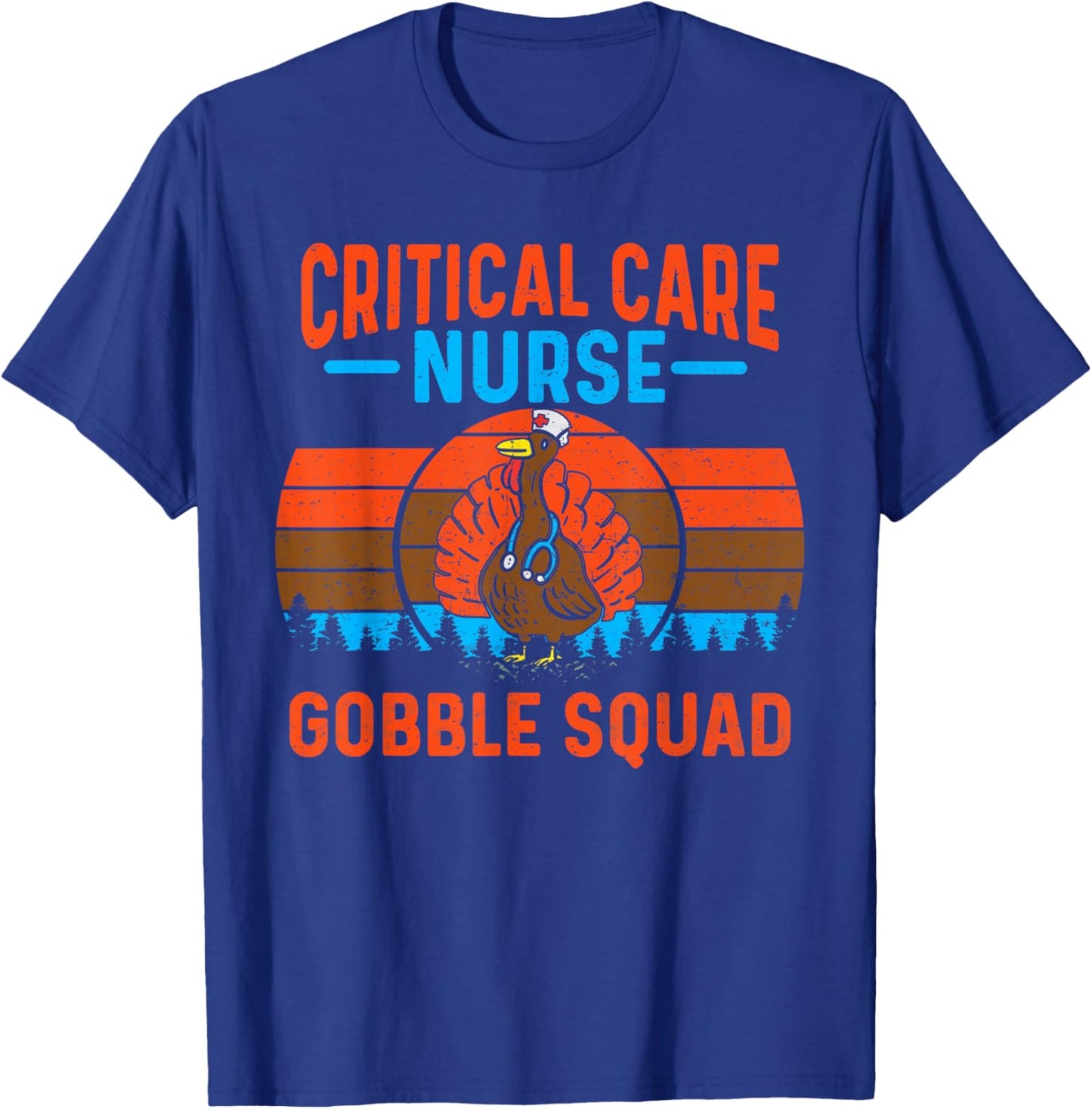 Critical Care Nurse Gobble Squad Turkey Thanksgiving Nurses T-Shirt - T-Shirt | Royal