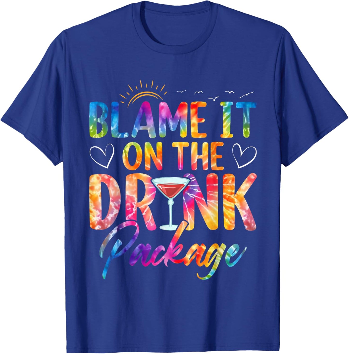 Girls Cruise Blame It on the Drink Package Drinking Booze T-Shirt - T-Shirt | Royal