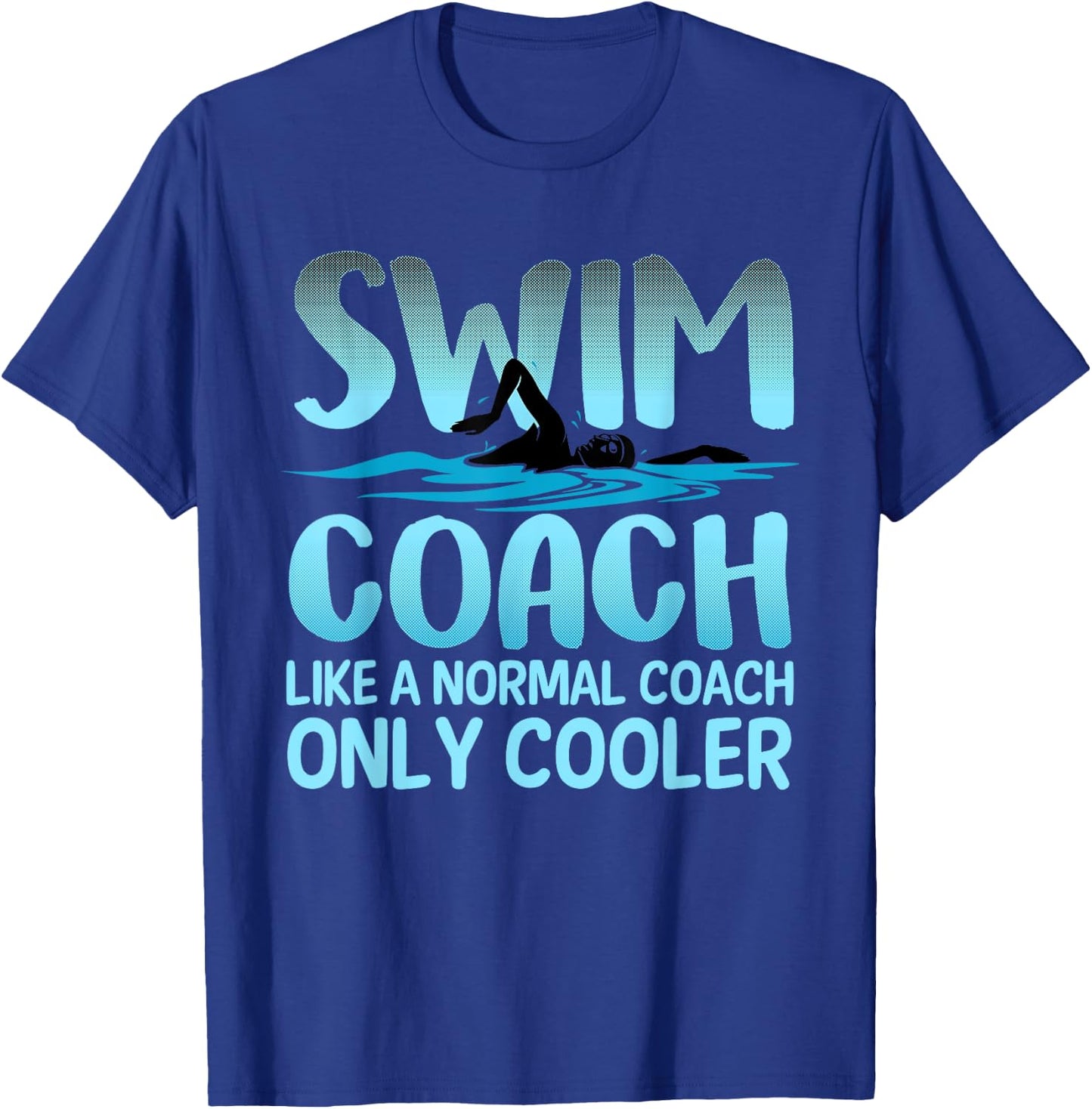 Swim Coach Gift Women Funny Swim Coaches Swimming T-Shirt - T-Shirt | Royal