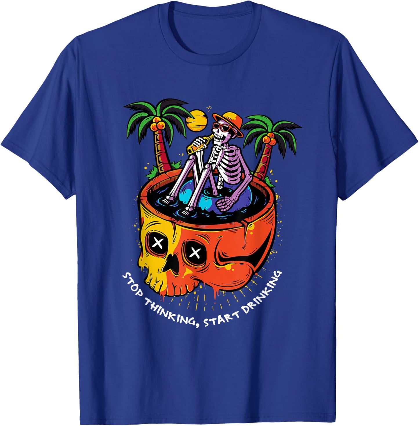 Stop Thinking Start Drinking Skeleton T-Shirt - T-Shirt | Royal