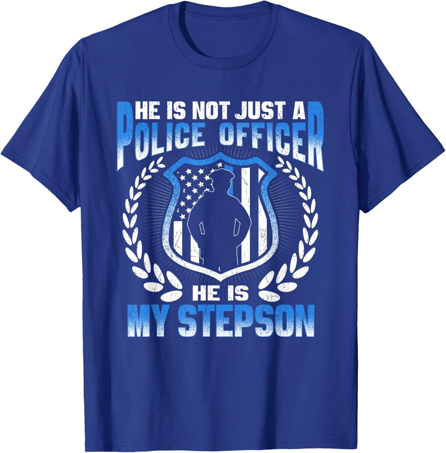 My Stepson Is A Police Officer Proud Police Stepmom Stepdad T-Shirt - T-Shirt | Royal